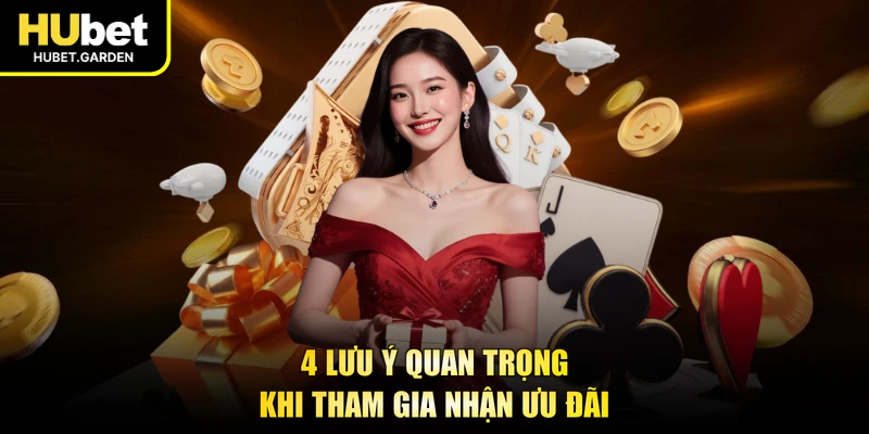 4 Lưu ý quan trọng khi tham gia nhận ưu đãi