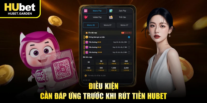 Điều kiện cần đáp ứng trước khi rút tiền HUBET