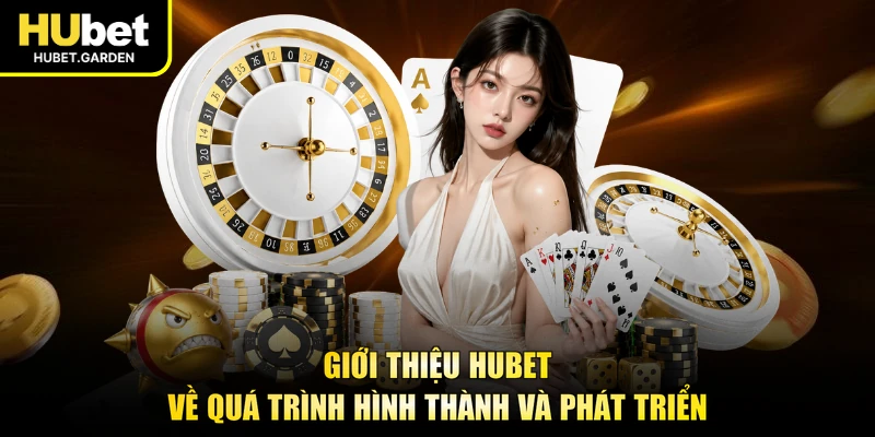 Giới thiệu HUBET về quá trình hình thành và phát triển
