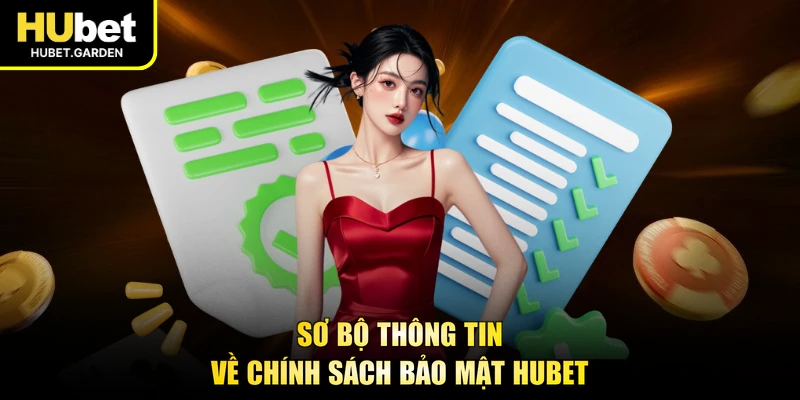 Sơ bộ thông tin về chính sách bảo mật HUBET