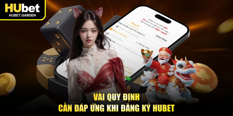 Vài quy định cần đáp ứng khi đăng ký HUBET